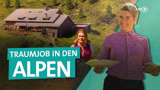 Job in den Alpen Das Leben in Berghütten in Österreich und Schweiz  Bergfreundinnen  ARD Reisen [upl. by Mistrot381]