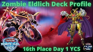 Yugioh Updated Zombie Eldlich Deck Profile 16th Place Day 1 YCS July 2021 [upl. by Stefanac]