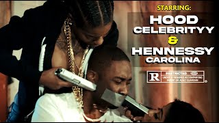 Hoodcelebrityy amp Hennessy Carolina  Directed by Mazi O [upl. by Zadoc]