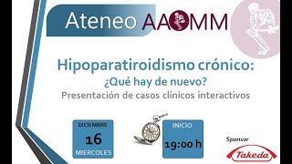 Ateneo AAOMM Hipoparatiroidismo crónico [upl. by Millford]