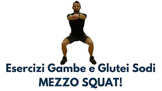 ESERCIZI GAMBE E GLUTEI SODI  MEZZO SQUAT [upl. by Eronaele830]