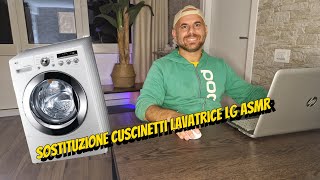 Sostituzione cuscinetti lavatrice LG ASMRLG ASMR washing machine bearing replacement [upl. by Gilbert962]