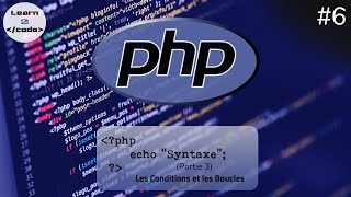 PHP 6  Syntaxe Partie 3 Les Conditions et Les Boucles  الدارجة المغربية [upl. by Mattah336]