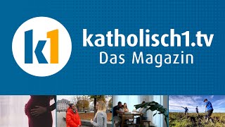 katholisch1tv  das Magazin vom 10112024 KW 452024 [upl. by Endaira]