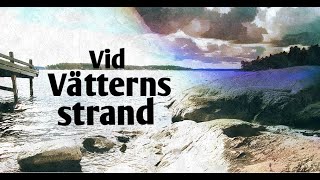 Vid Vätterns strand [upl. by Noicpecnoc705]