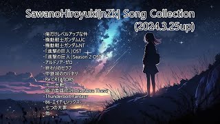 SawanoHiroyukinZk Song Collection 2024325up [upl. by Eibur56]