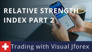 Trading with Visual Jforex Relative Strength Index Part 2 [upl. by Eelsha]