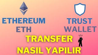 Trust Wallet Ethereum Nasıl Yatırılır  ETH Transfer Nasıl Yapılır [upl. by Yerxa903]