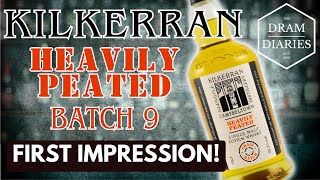 Kilkerran Heavily Peated Batch 9 First Impression whiskyreview [upl. by Latham620]