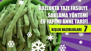 Buzlukta Taze Fasulye Saklama Yöntemi  Anne İşi  Kışlık Hazırlıkları 7 [upl. by Sokcin620]