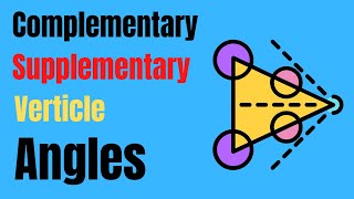 Complementary Supplementary and Vertical Angles [upl. by Aramit]