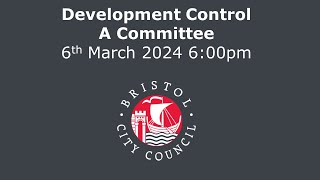 Development Control A Committee  Wednesday 6th March 2024 600 pm [upl. by Akemeuwkuhc]