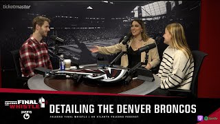 What the Atlanta Falcons need to do to beat the Denver Broncos  Falcons Final Whistle Podcast [upl. by Odrarebe]