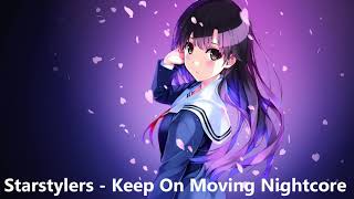 Starstylers Keep On Moving  Nightcore  Bass boosted [upl. by Ecyor]