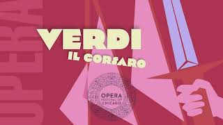 Il Corsaro  Opera Festival of Chicago 2022 Season [upl. by Assedo]