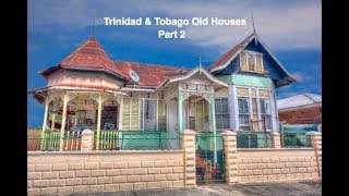 Part 2  Trinidad and Tobago Houses and Architecture [upl. by Leicam]