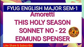 THIS HOLY SEASON SONNETXXII22 BY EDMUND SPENSER ENGLISH MAJOR SEM1LearnEnglishEasilyAKPathak [upl. by Bramwell]