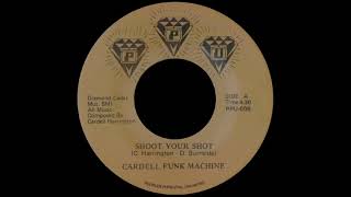 Cardell Funk Machine  Shoot Your Shot [upl. by Tamanaha]