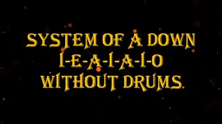 System Of A Down  IEAIAIO 133 bpm drumless [upl. by Coussoule]