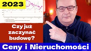 Nieruchomości 2023 Czy już zaczynać budowę ceny mieszkań materiałów budowlanych i robocizny [upl. by Farlee897]