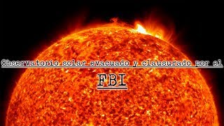 Evacúan y cierran observatorio solar [upl. by Russo]