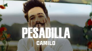 Camilo  Pesadilla LetraLyrics [upl. by Enaamuj]