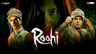 Roohi Full movie HD Roohi Full movie in hindi [upl. by Icaj]