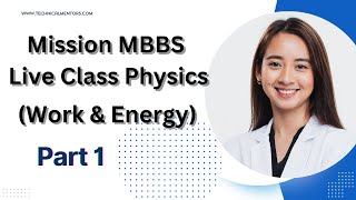 Mission MBBS Live Class Fsc Physics Work amp Energy👇👇 Part 1💙 Technical Mentors [upl. by Akinohs]