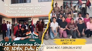 Part 1 Lt Col Gagandeep Singh CO 3 DBN An Interactive Session with SW DCAC NCC 1st Batch ncc [upl. by Aronek]