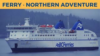 Arrival of ferry NORTHERN ADVENTURE Prince Rupert BC Ferries [upl. by Berry]