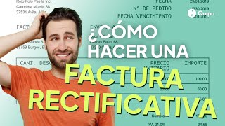 🔍 ¿Qué es y cómo hacer una Factura Rectificativa  Guía paso a paso [upl. by Yllitnahc]