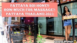 Pattaya Soi Honey How much for massage Pattaya Thailand 2023 [upl. by Clemente]