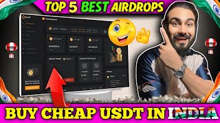 Top 5 airdrops  Buy Cheap USDT in INDIA 🇮🇳  Coinex exchange p2p  coinex crypto exchange [upl. by Elvis]