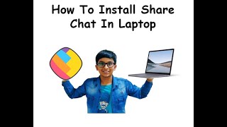 How To Install Share Chat in laptop [upl. by Hausmann528]