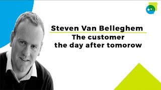 The customer the day after tomorrow  A talk with Steven Van Belleghem [upl. by Yclehc]