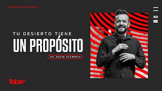 Tu desierto tiene un proposito  David Scarpeta [upl. by Heck]