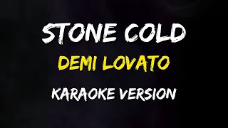 Stone Cold  Demi Lovato Karaoke Version [upl. by Ilak]