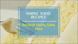 Recipes Using Cake Flour [upl. by Orvil]