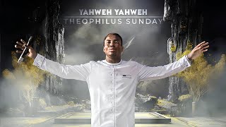 YAHWEH YAHWEH  INTERCESSORY WORSHIP  Theophilus Sunday [upl. by Eidnim462]