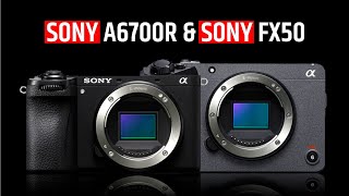 Sony A6700R amp Sony FX50  Upcoming Sony Cameras [upl. by Sherr]