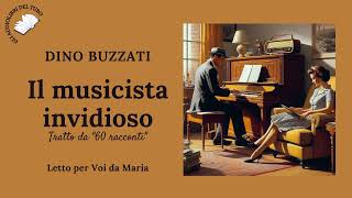 DINO BUZZATI Il musicista invidioso [upl. by Rebmak]