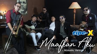 TIPEX  MAAFKAN AKU  ACOUSTIC VERSION [upl. by Dacy]