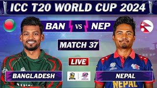 BANGLADESH vs NEPAL ICC T20 WORLD CUP 2024 MATCH 37 LIVE  BAN vs NEP LIVE MATCH COMMENTARY [upl. by Doti]