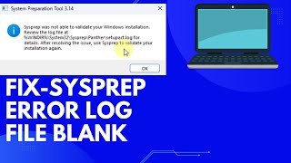 Sysprep Error Log File is Blank  FIX [upl. by Aderf]