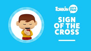 SIGN OF THE CROSS PRAYER  Learn to Make the Sign of the Cross  Lets Pray with Tomkin [upl. by Edwyna]