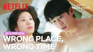 EP 5 PREVIEW Caught redhanded by Jung Somins brother  Love Next Door  Netflix ENG SUB [upl. by Clifford]