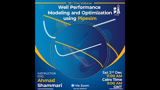 78th Free Webinar  Well Performance Modeling and Optimization using PIPESIM [upl. by Ylro]