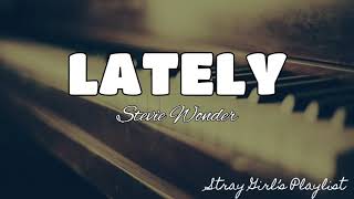 Lately  Stevie Wonder LYRICS [upl. by Bury]