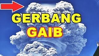 LETUSAN GUNUNG BERAPI DISERAP GERBANG GAIB [upl. by Lanam825]