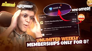 Unlimited Weekly Membership Only for 8₹ 😱 നിങ്ങൾ എടുത്തോ  Don’t Miss it Free Fire [upl. by Tnilf]